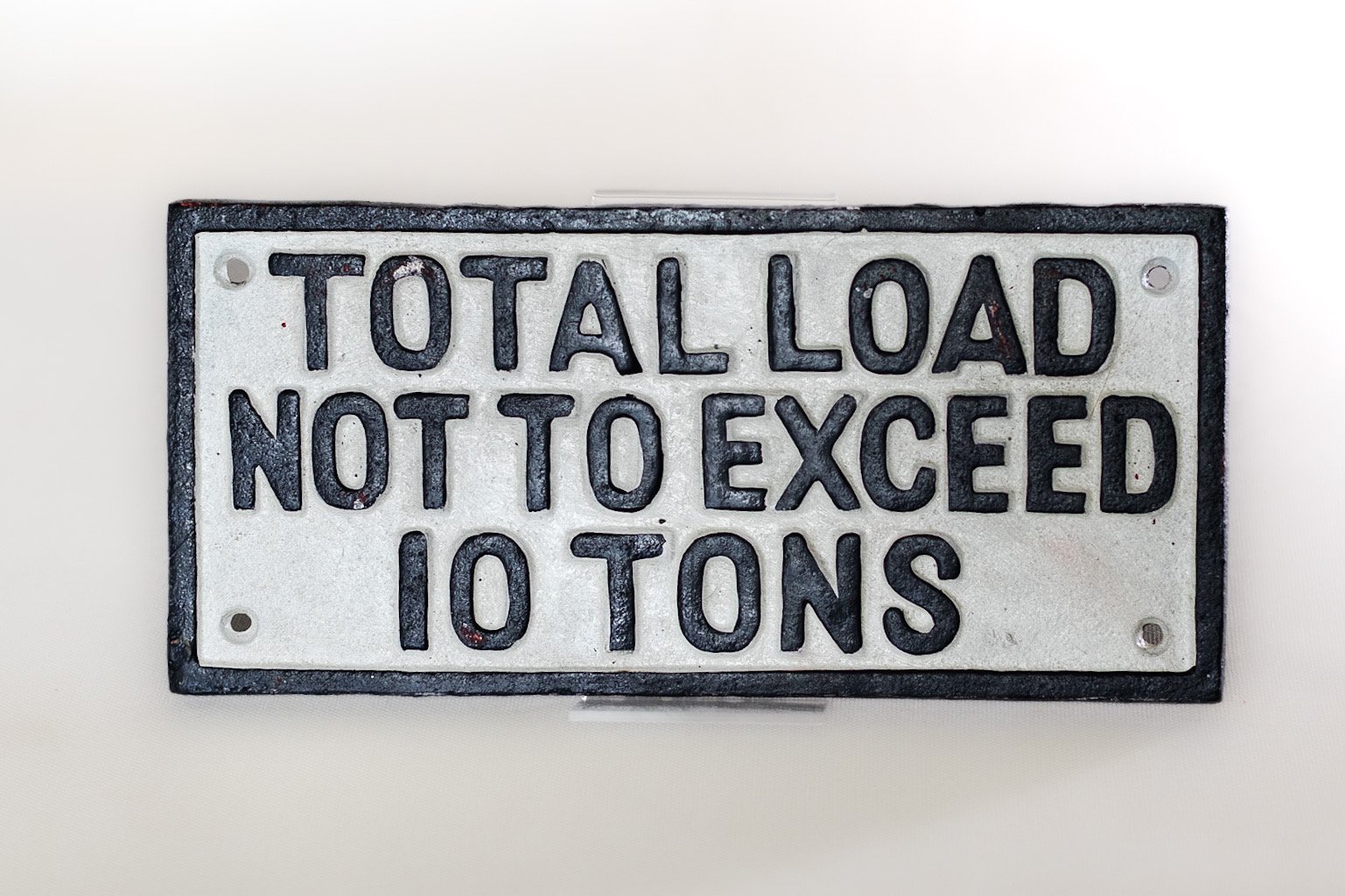 LOT025 cast iron Total Load Not To Exceed 10 Tons sign front view